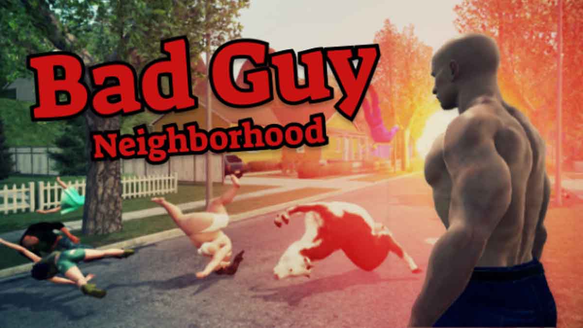 تحميل لعبة Bad Guy Neighborhood Free Download مثبتة مسبقًا برابط مباشر