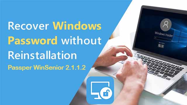 تحميل برنامج Passper WinSenior 2.1.1.2 لاستعادة كلمة المرور المنسية بدون تغيير الويندوز